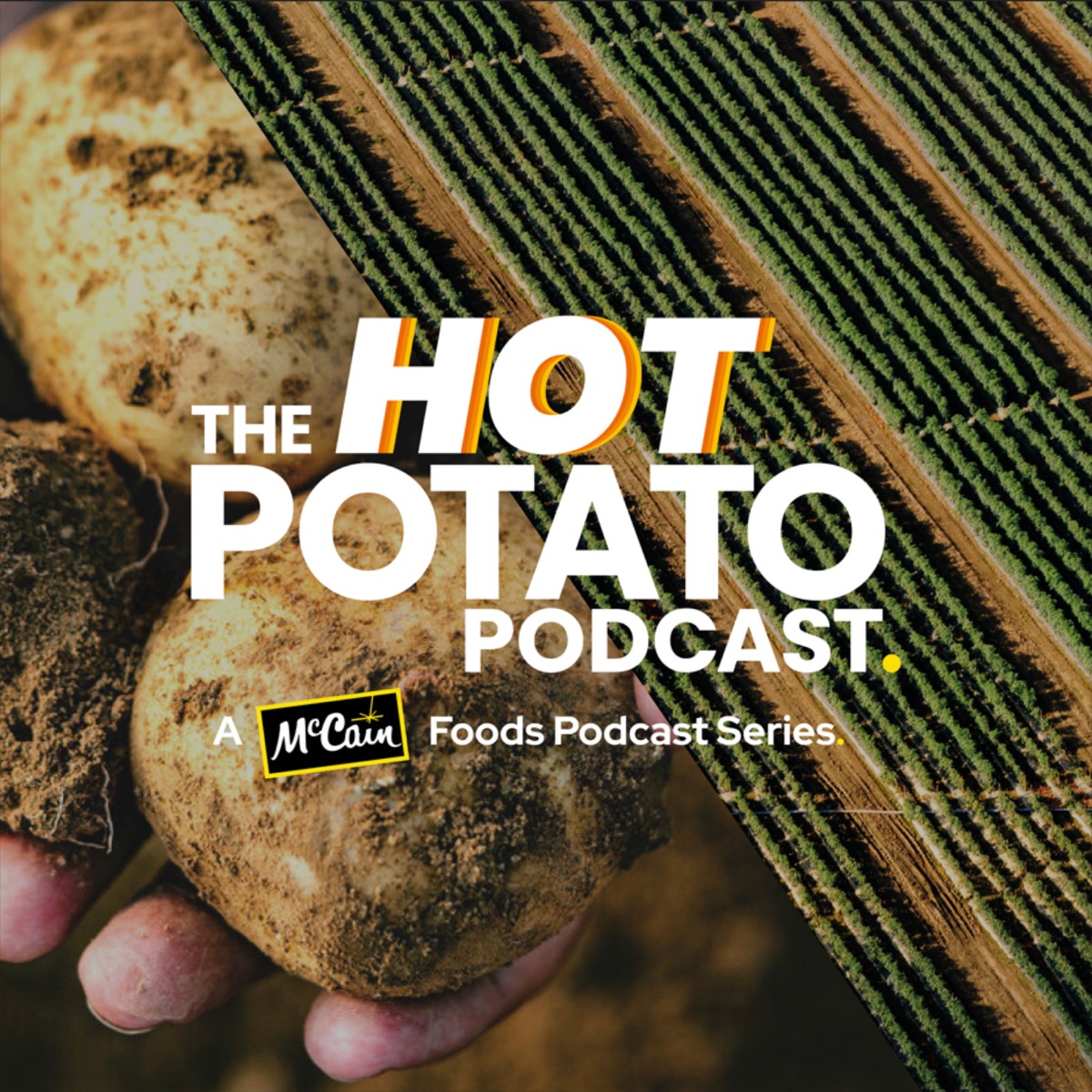 McCain Foods introduces ‘Hot Potato’ podcast: ‘Can we farm without harm?’